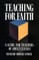 Teaching for Faith