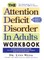 The Attention Deficit Disorder in Adults Workbook