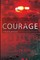 Courage