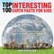 Top 100 Interesting Earth Facts for Kids - Earth Science for 6 Year Olds Children's Science Education Books