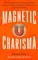 Magnetic Charisma