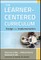 The Learner-Centered Curriculum