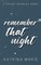 Remember That Night