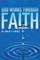 GOD Works Through Faith