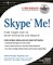 Skype Me! from Single User to Small Enterprise and Beyond