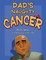 Dad's Naughty Cancer