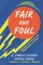 Fair and Foul