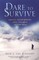 Dare to Survive: