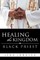 Healing The Kingdom Black Priest