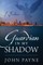 Guardian In My Shadow