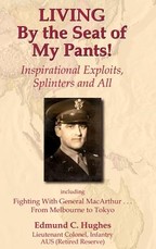 Living by the Seat of My Pants! Inspirational Exploits, Splinters and All Living by the Seat of My Pants! Inspirational Exploits, Splinters and All