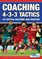 Coaching 4-3-3 Tactics - 154 Tactical Solutions and Practices