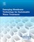 Emerging Membrane Technology for Sustainable Water Treatment
