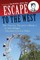 Escape to the West
