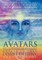 Avatars of Consciousness Awaken to Your Divine Destiny