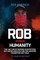 Rob Versus Humanity