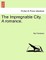 The Impregnable City. a Romance.