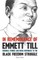 In Remembrance of Emmett Till