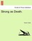 Strong as Death.