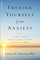 Freeing Yourself from Anxiety