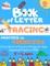 The Book of Letter Tracing Practice for Toddlers