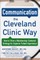 Communication the Cleveland Clinic Way: How to Drive a Relationship-Centered Strategy for Exceptional Patient Experience