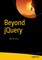 Beyond jQuery