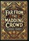 Far from the Madding Crowd (Collector's Edition) (Laminated Hardback with Jacket)