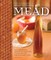 The Complete Guide to Making Mead