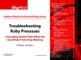 Troubleshooting Ruby Processes