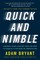 Quick and Nimble