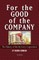 For the Good of the Company