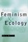 Feminism and Ecology