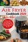 Complete Air Fryer Cookbook 2020