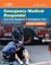 Emergency Medical Responder: Your First Response in Emergency Care Student Workbook