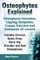 Osteophytes Explained. Osteophytes Formation, Lipping, Symptoms, Causes, Exercises and Treatments All Covered. Includes Cervical, Spine, Knee, Hand, H