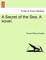 A Secret of the Sea. a Novel.
