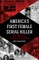 America's First Female Serial Killer