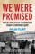 We Were Promised