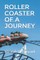 Roller Coaster of a Journey
