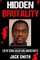 Hidden Brutality