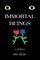 Immortal Beings
