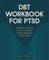 Dbt Workbook for Ptsd