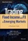 Trading Fixed Income and Fx in Emerging Markets
