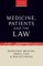 Medicine, Patients and the Law