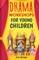 Drama Workshops for Young Children