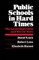 Public Schools in Hard Times