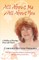 All about Me - All about You, a Medley of Musings, Prose and Poetry