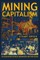Mining Capitalism