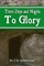 Three Days and Nights to Glory